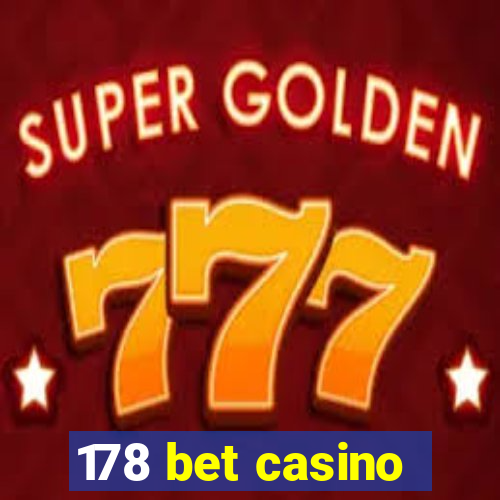 178 bet casino